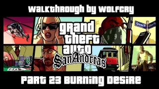 Прохождение GTA San Andreas Часть 23 Burning Desire