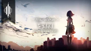 Faded - Alan Walker - Cover by Sara Farell (with Lyrics)