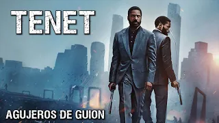 Agujeros de Guión: TENET (Errores, review, reseña, crítica, análisis, explicación y resumen)