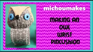 #Stash busting - #howto make an owl wrist pincushion