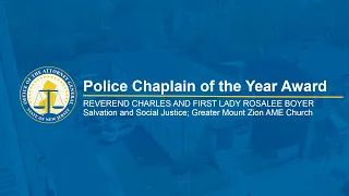 Police Chaplain of the Year Award: Reverend Charles and First Lady Rosalee Boyer