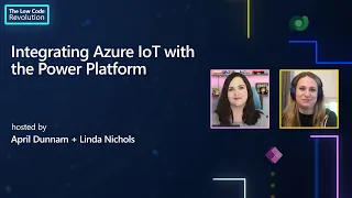 Integrating Azure IoT with the Power Platform