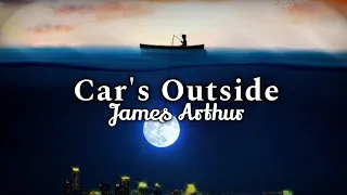 Car's Outside - James Arthur & Dalo Monnier | Official Lyrics