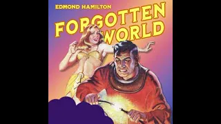 Forgotten World by Edmond Hamilton ~ Full Audiobook