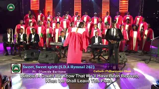 Sweet, sweet spirit/SDA Hymn 262 ft. OLUMIDE BARITONE// performed by Catholic Philharmonic Choir