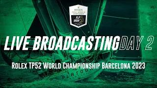 Day 2 LIVE - Rolex TP52 World Championship Barcelona 2023