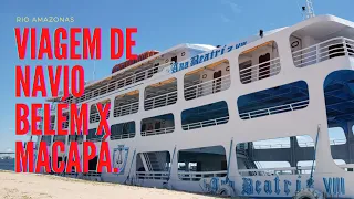 Belém / Macapá Como é a viagem de Navio