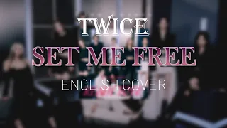 TWICE - SET ME FREE | ENGLISH COVER