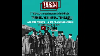 Kemalist Devrimden Geri Dönüşün Tarihsel ve Sınıfsal Temelleri | Doğu Perinçek-  Atakan Hatipoğlu