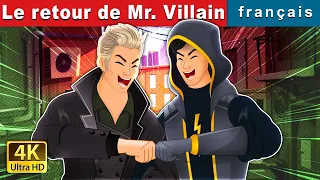 Le retour de Mr. Villain | Mr. Villain Returns in French | @FrenchFairyTales