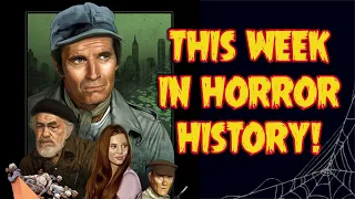 THIS WEEK IN HORROR HISTORY! Horror and Sci-Fi movie anniversaries and birthdays.