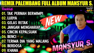 REMIX PALEMBANG TERBARU ALBUM MANSYUR S. | LUDYA - CINCIN KEPALSUAN - TAK PERNAH BERMIMPI