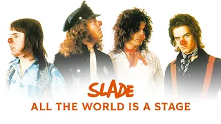 Slade - All the World is a Stage (Official Audio)