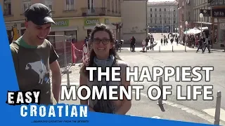 Easy Croatian 10 - The happiest moment of life