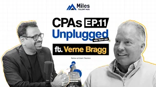 CPAs Unplugged with Varun Jain ft. Verne Bragg | Episode 11 | Full Podcast