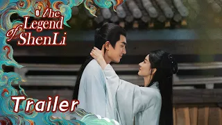 Trailer: The touching love between Shen Li and Xingyun | ENG SUB | The Legend of Shen Li