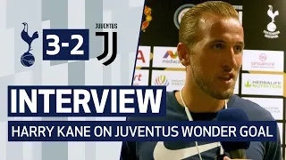 INTERVIEW | HARRY KANE ON JUVENTUS WONDER GOAL!