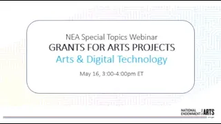Special Topics Webinar: Grants for Arts Projects & Digital Technology Projects