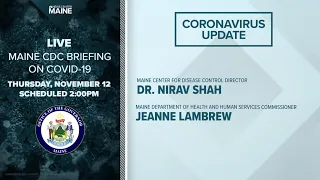 Maine Coronavirus COVID-19 Briefing: Thursday, November 12, 2020