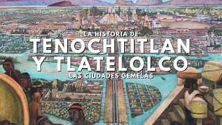 Tenochtitlan y Tlatelolco, las ciudades gemelas