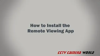 How to Install the  Remote Viewing App