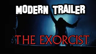 THE EXORCIST - Modern Trailer