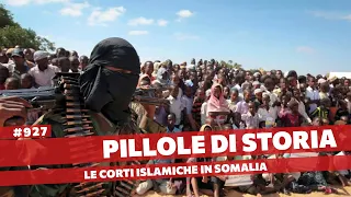 927- La nascita delle Corti islamiche in Somalia [Pillole di Storia]