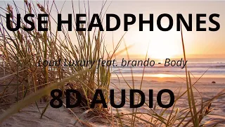 Loud Luxury feat. brando - Body (8D AUDIO) 🎧