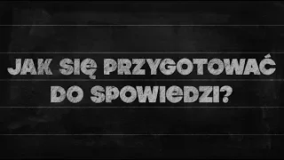 Elementarz [#03] Jak się przygotować do spowiedzi?