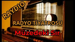 Radyo Tiyatrosu MÜZEDEKİ SIR #radyotiyatrosu #arkasıyarın #raydio