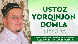 Ustoz Yorqinjon domla rahimahulloh haqida | Hasanxon Yahyo Abdulmajid