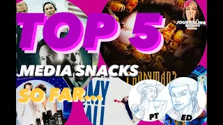 #24 TOP 5 MEDIA SNACKS - WITH CO-HOST ED