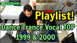 Dance Trance Vocal 1999 & 2000 DJ XELÃO