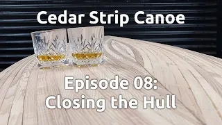 Building a cedar strip canoe - Episode 8, Closing the Hull