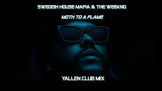 Swedish House Mafia and The Weeknd - Moth To A Flame (Yallen Club Mix)