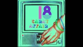 18 Carat Affair - Lonely Eyes