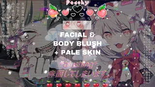 ✧ Facial & Body Blush + Milky pale skin ~ ... // Sub ✧