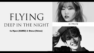 [Easy Lyrics]  Su Hyun (AKMU) Feat. Onew (SHINEE) || Flying Deep In The Night (깊은 밤을 날아서) || SUBINDO