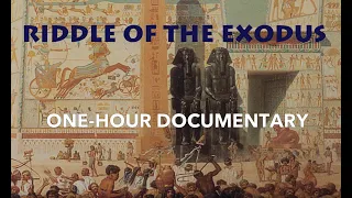 Riddle of the Exodus (One Hour Documentary)
