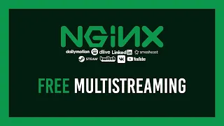 Multi-streaming with No Limits | Free | NGINX self-hosted method