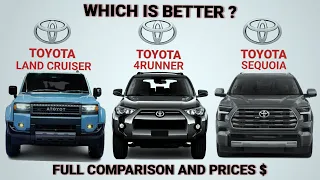 Which is better, 2024 Toyota land cruiser, 4runner and Sequoia