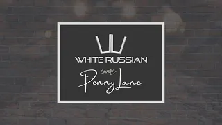 The Beatles - Penny Lane | White Russian Cover