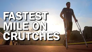 Fastest Mile on Crutches (World Record Attempt)
