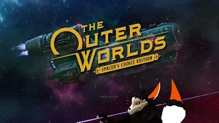 The Outer Worlds part 3