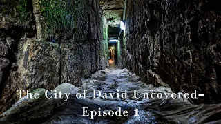 The City of David Uncovered - Episode 1