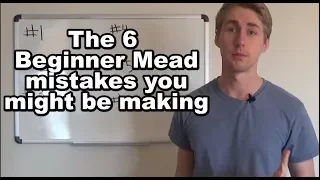 6 Mead Mistakes You Might Be Making (Updated Link in Description)