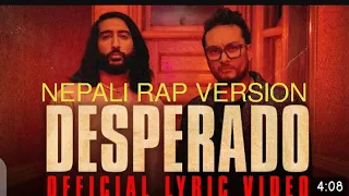 Desperado (feat. Tesher) Remix Nepali Rap Kamal Ft Raghav