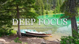 Deep Focus Music To Improve Concentration - 12 Hours of Ambient Study Music to Concentrate