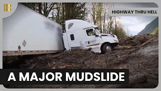Mudslide Alert! - Highway Thru Hell - Reality Drama