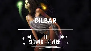 Dilbar slowed Reverb song | slowed reverb songs in Hindi | dilbar song | #viral #trending